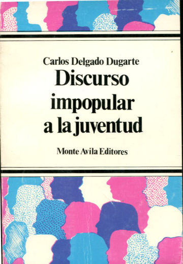 DISCURSO IMPOPULAR A LA JUVENTUD.