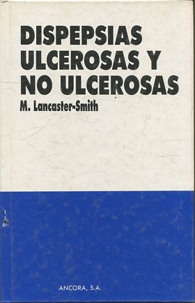 DISPEPSIAS ULCEROSAS Y NO ULCEROSAS.