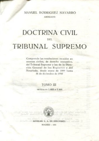 DOCTRINA CIVIL DEL TRIBUNAL SUPREMO. TOMO III: ARTICULOS 1088 A 1444.