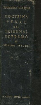 DOCTRINA PENAL  DEL TRIBUNAL SUPREMO. TOMO III. ARTICULOS 453 a 604.