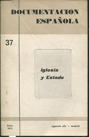 DOCUMENTACION ESPaÑOLA 37. IGLESIA Y ESTADO.