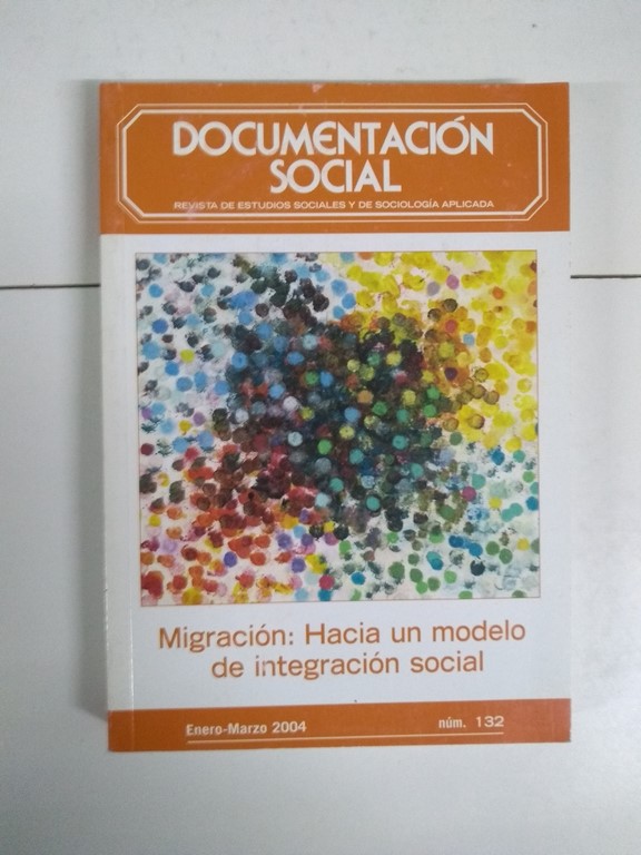 Documentación Social. Migración: Hacia un modelo de integración social