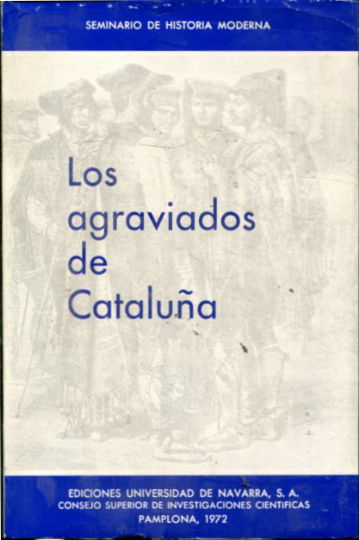 DOCUMENTOS DEL REINADO DE FERNANDO VII. TOMO VIII: LOS AGRAVIADOS DE CATALUÑA. VOLUMEN I.