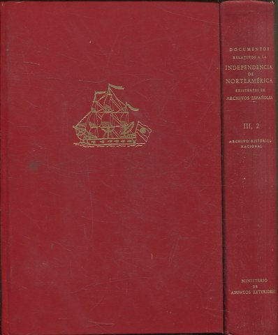 DOCUMENTOS RELATIVOS A LA INDEPENDENCIA DE NORTEAMERICA EXISTENTES EN ARCHIVOS ESPAÑOLES.  V: ARCHIVO ARCHIVO GENERAL DE SIMANCAS. SECRETARIA DE ESTADO: INGLATERRA (AÑOS 1750-1820).