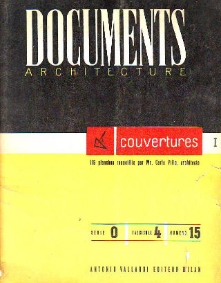 DOCUMENTS ARCHITECTURE. COUVERTURES I. SERIE 0. FASCICULE 4. NUMERO 15.116 PLANCHES RECUEILLIS PAR MR. CARLO VILLA, ARCHITECTE.