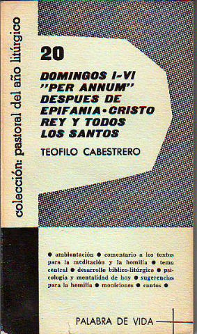 DOMINGOS I-VI PER ANNUM DESPUES DE EPIFANIA. CRISTO REY Y TODOS LOS SANTOS.