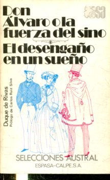 DON ALVARO O LA FUERZA DEL SINO. EL DESENGAÑO EN UN SUEÑO.