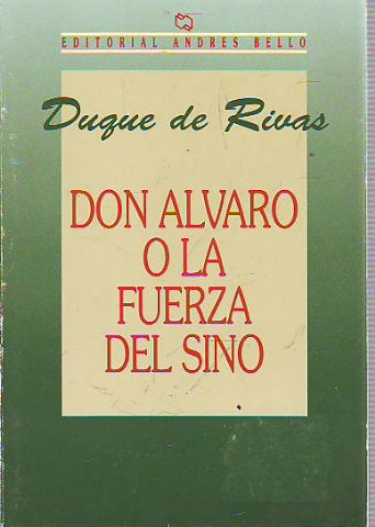 DON ALVARO O LA FUERZA DEL SINO.