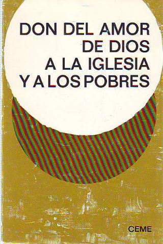 DON DEL AMOR DE DIOS A LA IGLESIA Y A LOS POBRES.