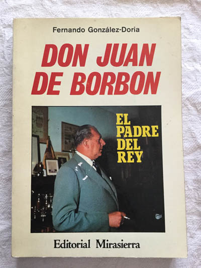 Don Juan de Borbón, el padre del rey