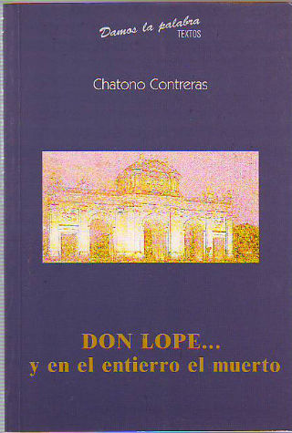 DON LOPE... Y EN EL ENTIERRO DEL MUERTO