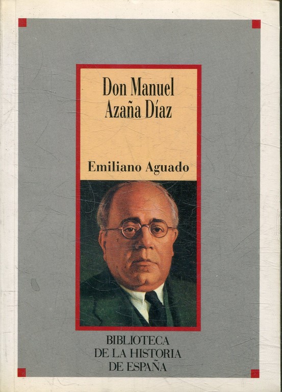 DON MANUEL AZAÑA DIAZ.