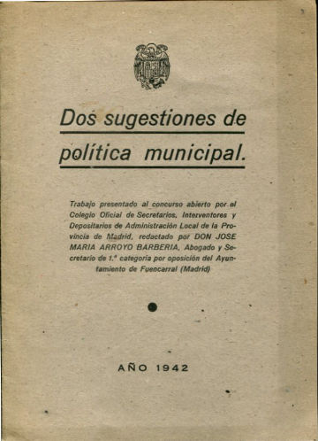 DOS SUGESTIONES DE POLITICA MUNICIPAL.