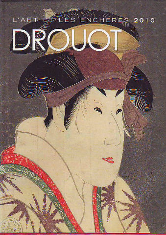 DROUOT: L'ART ET LES ENCHERES 2010.