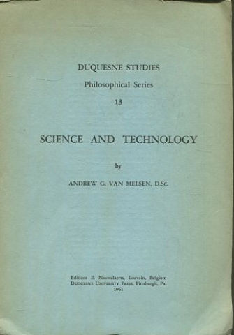 DUQUESNE STUDIES. PHILOSOPHICAL SERIES 13: SCIENCE AND TECHNOLOGY.