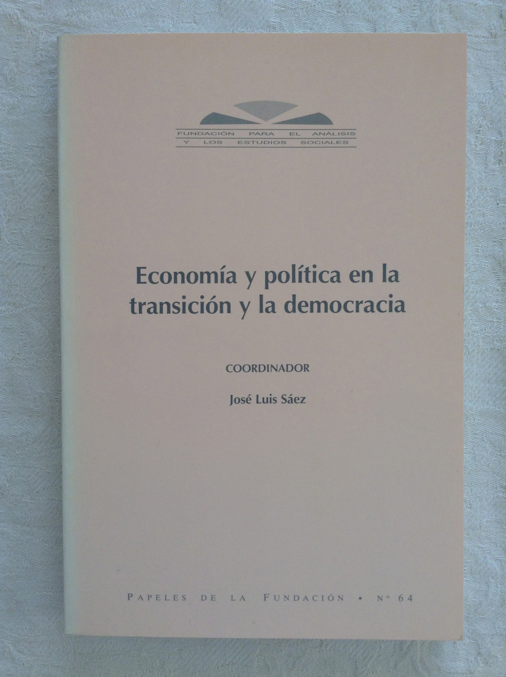 Economía y política en la transición y la democracia