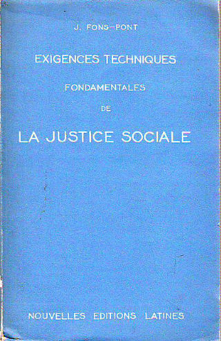 ÉCONOMIE DE LA SOLIDARITÉ. EXIGENCES TECHNIQUES FONDAMENTALES DE LA JUSTICE SOCIALE.