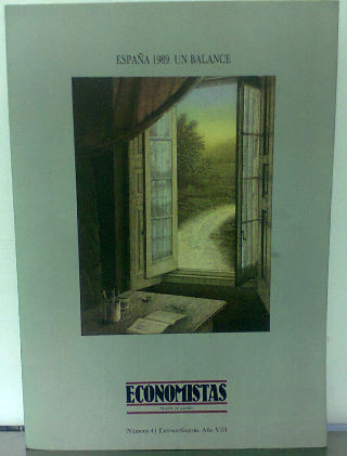 ECONOMISTAS. NUMERO 41, EXTRAORDINARIO: ESPAÑA 1989. UN BALANCE.