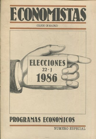 ECONOMISTAS. NUMERO ESPECIAL. ELECCIONES 86. PROGRAMAS ECONOMICOS.