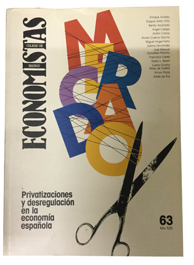 Economistas. Privatizaciones y desregulación en la economía española (63)