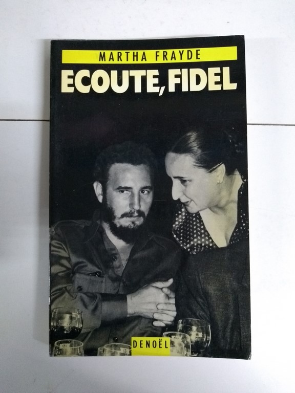 Ecoute, Fidel