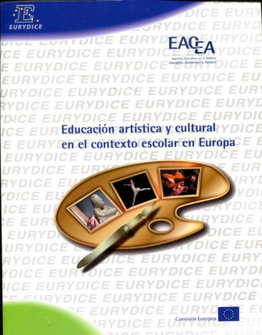 EDUCACION ARTISTICA Y CULTURAL EN EL CONTEXTO ESCOLAR EN EUROPA.