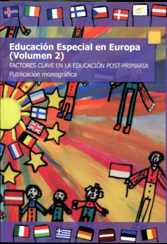 EDUCACION ESPECIAL EN EUROPA (VOLUMEN 2). FACTORES CLAVE EN LA EDUCACION POST-PRIMARIA.