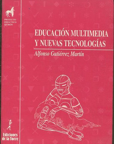 EDUCACION MULTIMEDIA Y NUEVAS TECNOLOGIAS.