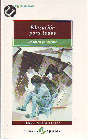 EDUCACION PARA TODOS: LA TAREA PENDIENTE.