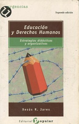 EDUCACION Y DERECHOS HUMANOS. ESTRATEGIAS DIDACTICAS Y ORGANIZATIVAS.