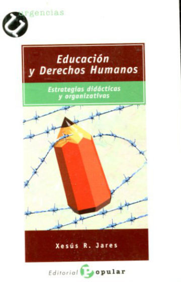 EDUCACION Y DERECHOS HUMANOS. ESTRATEGIAS DIDACTICAS Y ORGANIZATIVAS.