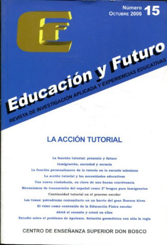 EDUCACION Y FUTURO. REVISTA DE INVESTIGACION APLICADA Y EXPERIENCIAS EDUCATIVAS. NUM. 15.