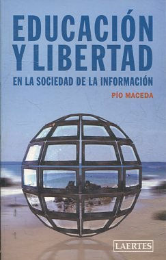 EDUCACION Y LIBERTAD EN LA SOCIEDAD DE LA INFORMACION.