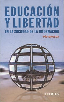 EDUCACION Y LIBERTAD EN LA SOCIEDAD DE LA INFORMACION.