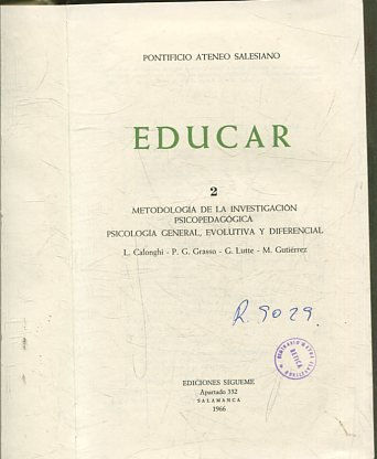 EDUCAR 2: METODOLOGIA DE LA INVESTIGACION PSICOPEDAGOGICA. PSICOLOGIA GENERAL, EVOLUTIVA Y DIFERENCIAL.