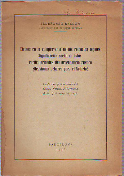 EFECTOS EN LA COMPRAVENTA DE LOS RETRACTOS LEGALES. SIGNIFICACION SOCIAL DE ESTOS. PARTICULARIDADES DEL ARRENDATICIO RUSTICO. ¿OCASIONAN DEBERES PARA EL NOTARIO?.