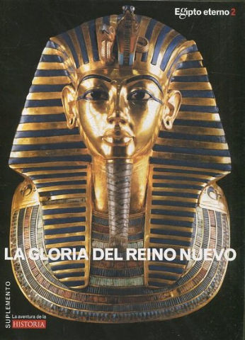 EGIPTO ETERNO 2. LA GLORIA DEL REINO NUEVO.