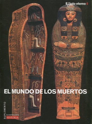 EGIPTO ETERNO 4. EL MUNDO DE LOS MUERTOS.