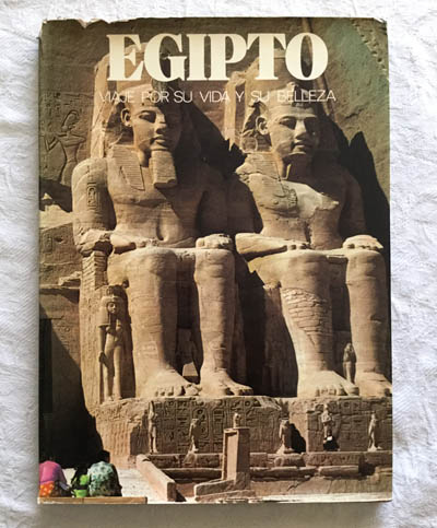 Egipto, viaje por su vida y su belleza