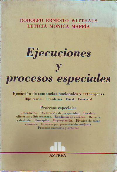 EJECUCIONES Y PROCESOS ESPECIALES. EJECUCION DE SENTENCIAS NACIONALES Y EXTRANJERAS.