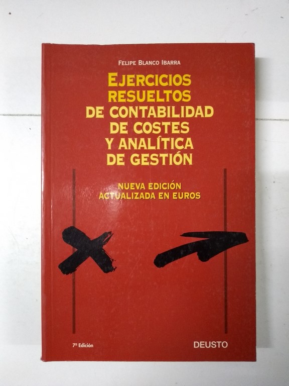 Ejercicios resueltos de contabilidad de costes y analítica de gestión