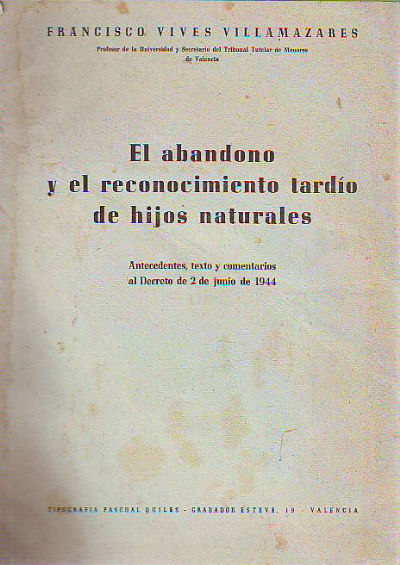 EL ABANDONO Y EL RECONOCIMIENTO TARDIO DE LOS HIJOS NATURALES.