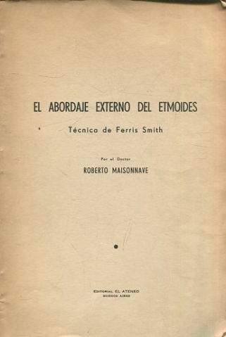 EL ABORDAJE EXTERNO DEL ETMOIDES. TECNICA DE FERRIS SMITH.