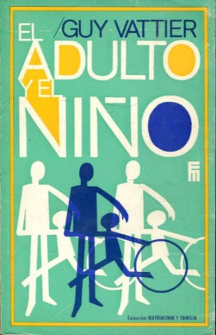 EL ADULTO Y EL NIÑO. CARTAS A ADULTOS.