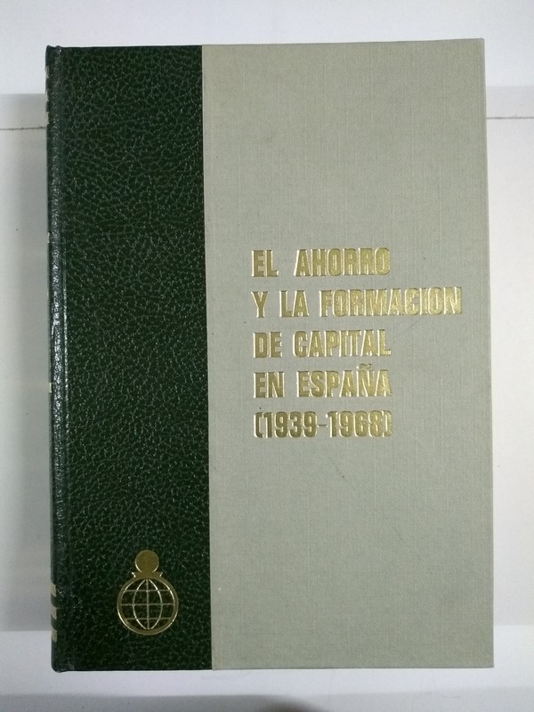 El ahorro y la formación de capital en España (1939-1968) II