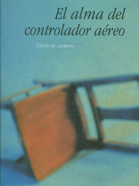 EL ALMA DEL CONTROLADOR AEREO.