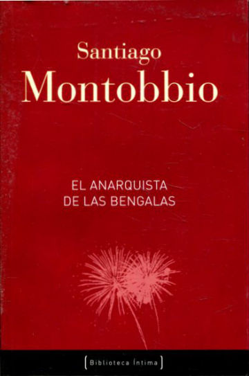 EL ANARQUISTA DE LAS BENGALAS.