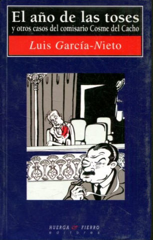 EL AÑO DE LAS TOSES Y OTROS CASOS DEL COMISARIO COSME DEL CACHO.