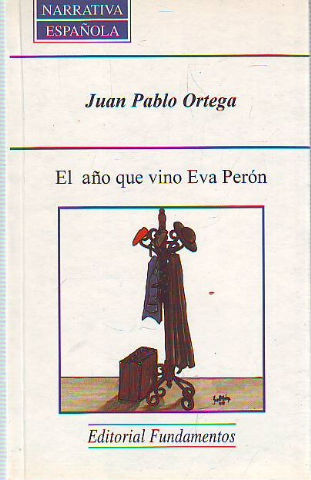 EL AÑO QUE VINO EVA PERON.