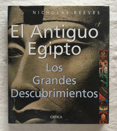 El Antiguo Egipto. Los grandes descubrimientos